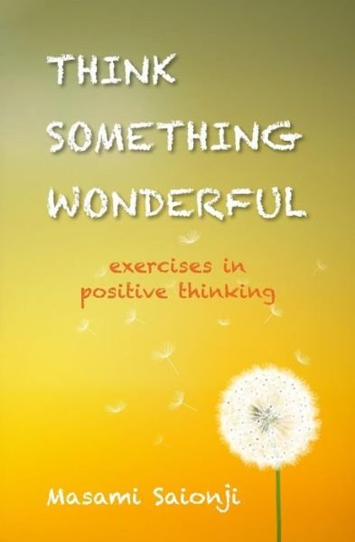 Cover for Masami Saionji · Think Something Wonderful (Paperback Bog) (2016)