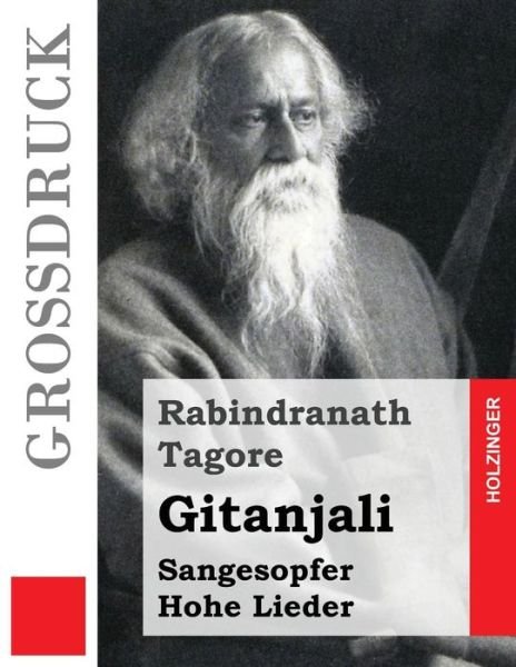 Gitanjali (Grossdruck) - Rabindranath Tagore - Books - Createspace Independent Publishing Platf - 9781533358905 - May 20, 2016