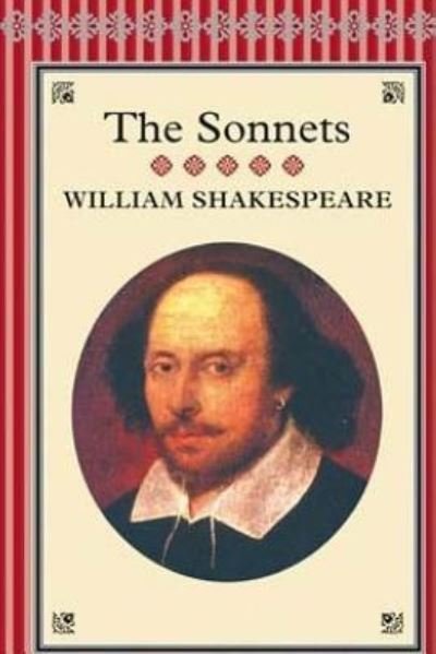 Cover for William Shakespeare · The Sonnets by William Shakespeare. (Taschenbuch) (2016)
