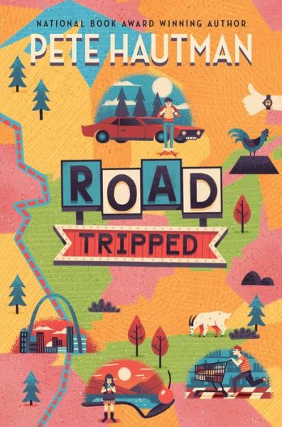 Cover for Pete Hautman · Road Tripped (Hardcover Book) (2019)