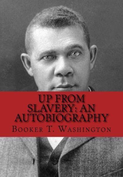 Cover for Booker T Washington · Up from Slavery (Paperback Book) (2016)