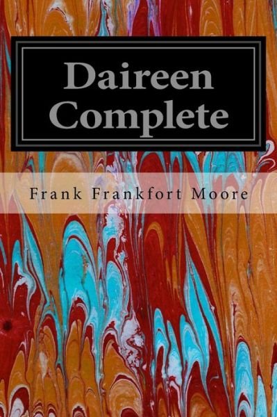 Cover for Frank Frankfort Moore · Daireen Complete (Pocketbok) (2016)