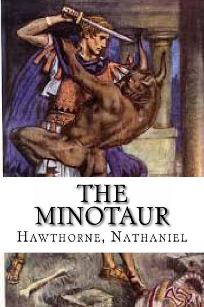 Cover for Hawthorne Nathaniel · The Minotaur (Paperback Book) (2016)