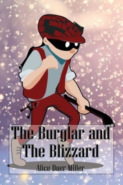 Cover for Alice Duer Miller · The Burglar and the Blizzard (Paperback Book) (2017)