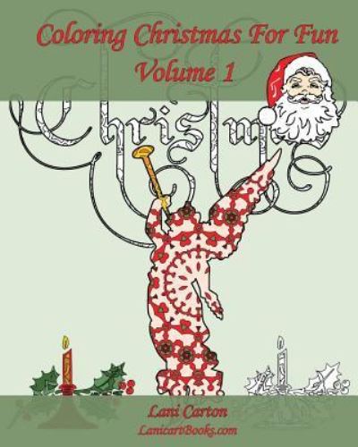 Cover for Lani Carton · Coloring Christmas For Fun - Volume 1 It?s time to celebrate Christmas (Paperback Book) (2016)