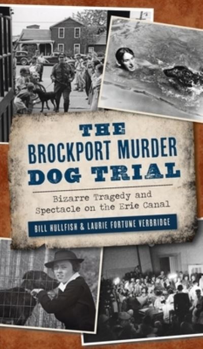 Cover for Bill Hullfish · Brockport Murder Dog Trial (Hardcover Book) (2021)