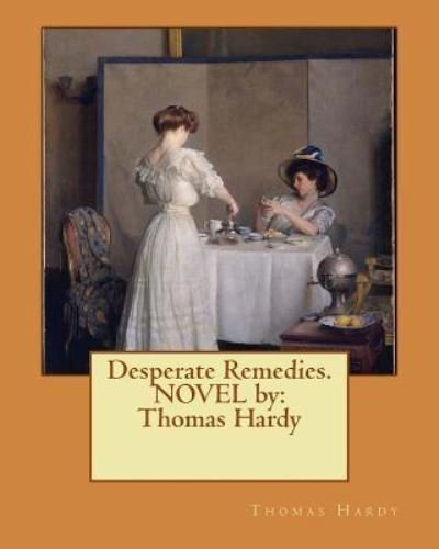 Cover for Thomas Hardy · Desperate Remedies. Novel by (Pocketbok) (2016)