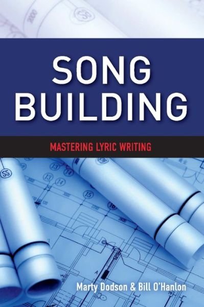 Cover for Marty Dodson · Song Building: Mastering Lyric Writing (Paperback Book) (2019)