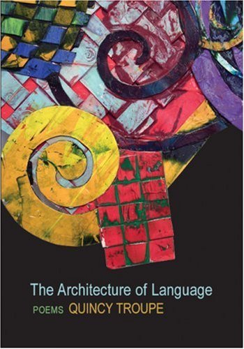Cover for Quincy Troupe · The Architecture of Language (Paperback Book) [Uncorrected Galley edition] (2006)