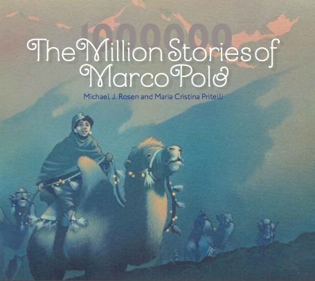 Cover for Michael J. Rosen · Million Stories of Marco Polo (Bok) (2016)