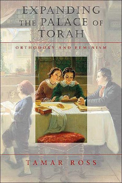 Cover for Tamar Ross · Expanding the Palace of Torah - Orthodoxy and Feminism (Paperback Book) (2004)