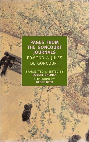 Pages From The Goncourt Journals - Edmond - Boeken - The New York Review of Books, Inc - 9781590171905 - 14 november 2006