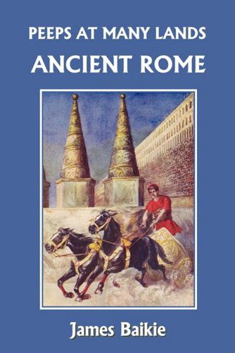 Cover for James Baikie · Peeps at Many Lands: Ancient Rome (Yesterday's Classics) (Pocketbok) (2008)