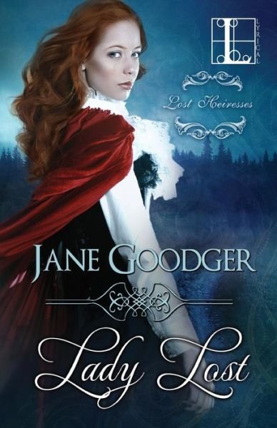 Lady Lost - Jane Goodger - Books - Kensington Publishing Corporation - 9781601837905 - October 25, 2016