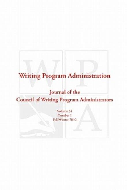 Cover for Council Writing Program Administrators · Wpa: Writing Program Administration 34.1 (Pocketbok) (2010)