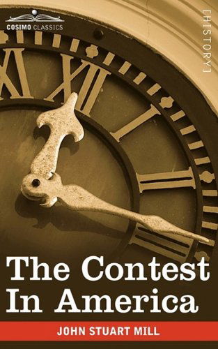 Cover for John Stuart Mill · The Contest in America (Paperback Book) (2009)