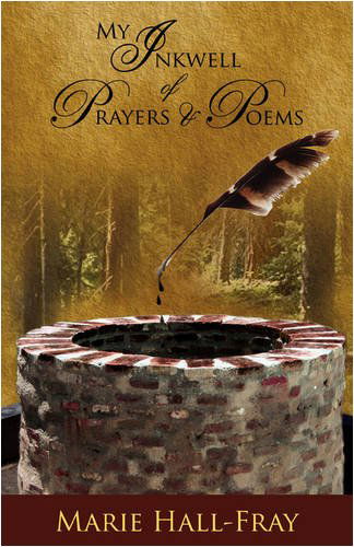 Cover for Marie Hall-fray · My Inkwell of Prayers &amp; Poems (Paperback Book) (2008)