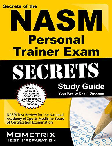 Secrets of the Nasm Personal Trainer Exam Study Guide: Nasm Test Review for the National Academy of Sports Medicine Board of Certification Examination (Mometrix Test Preparation) - Nasm Exam Secrets Test Prep Team - Books - Mometrix Media LLC - 9781610721905 - August 1, 2010