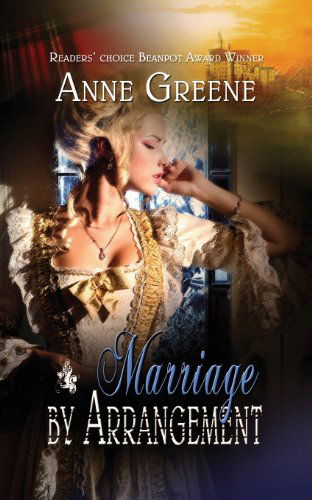 Marriage by Arrangement - Anne Greene - Books - White Rose Publishing - 9781611162905 - December 6, 2013