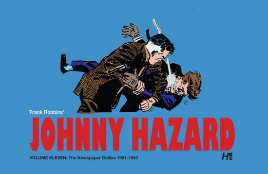 Cover for Frank Robbins · Johnny Hazard the Complete Dailies volume 11: 1961-1963: Johnny Hazard the Complete Dailies (Hardcover Book) (2024)