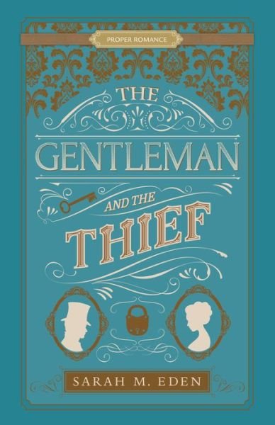 Cover for Sarah M. Eden · Gentleman and the Thief (Book) (2020)