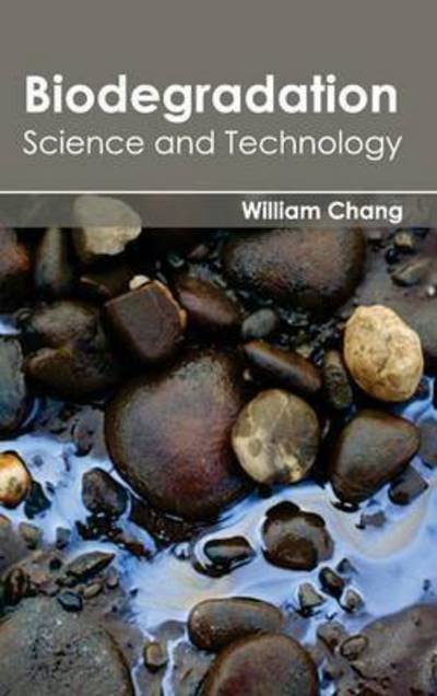 Cover for William Chang · Biodegradation: Science and Technology (Hardcover bog) (2015)
