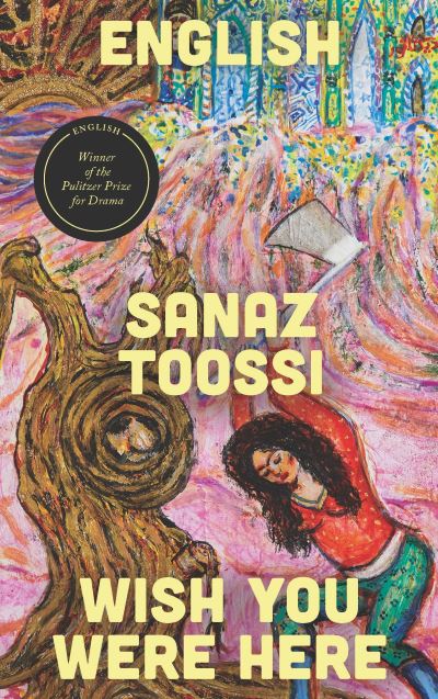 Cover for Sanaz Toossi · English / Wish You Were Here (Book) (2024)