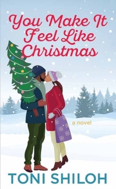 You Make It Feel Like Christmas - Toni Shiloh - Boeken - Center Point Large Print - 9781638088905 - 1 oktober 2023