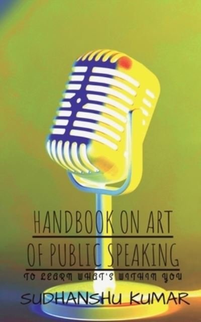 Cover for Sudhanshu Kumar · Handbook on Art of Public Speaking (Book) (2021)