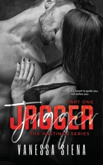 Jagger Part 1 - Vanessa Siena - Books - Limitless Publishing, LLC - 9781640348905 - June 25, 2020