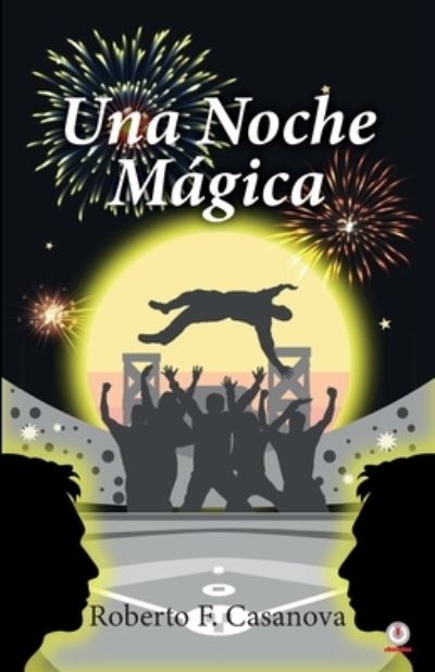Cover for Roberto F Casanova · Una noche magica (Paperback Book) (2021)