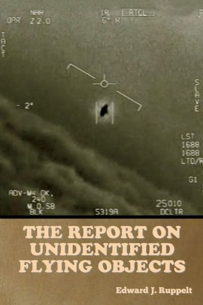 Cover for Edward J Ruppelt · The Report on Unidentified Flying Objects (Paperback Book) (2022)