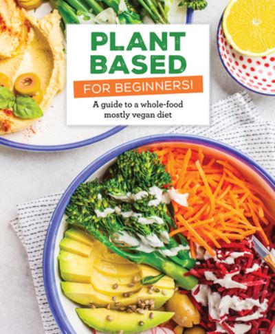 Cover for Publications International Ltd · Plant Based for Beginners! (Hardcover Book) (2020)