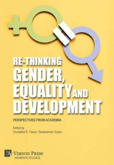 Cover for Anuradha Tiwair · Re-Thinking Gender, Equality and Development : Perspectives from Academia (Book) (2022)