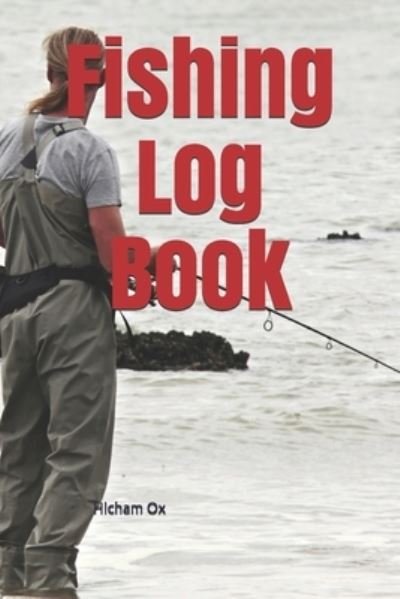 Cover for Hicham Ox · Fishing Log Book (Paperback Book) (2019)