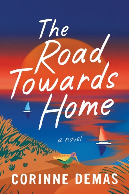 Cover for Corinne Demas · The Road Towards Home: A Novel (Paperback Book) (2023)