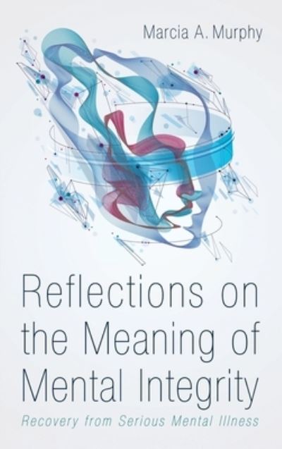 Cover for Marcia A Murphy · Reflections on the Meaning of Mental Integrity (Hardcover Book) (2021)