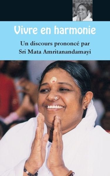 Cover for Sri Mata Amritanandamayi Devi · Vivre en harmonie (Taschenbuch) (2016)