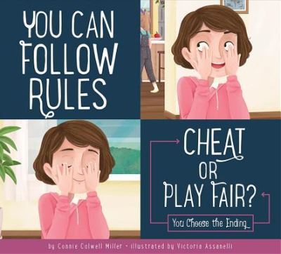 Cover for Connie Colwell Miller · You Can Follow the Rules: Cheat or Play Fair? (Hardcover Book) (2019)