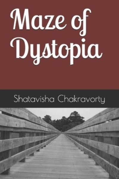Cover for Shatavisha Chakravorty · Maze of Dystopia (Paperback Book) (2019)