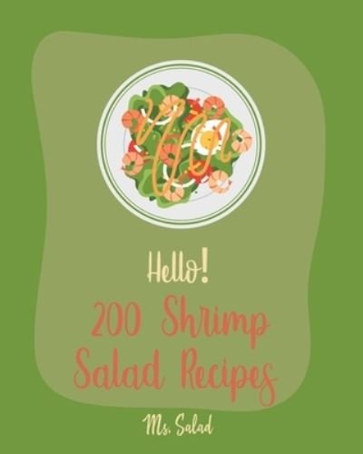 Cover for MS Salad · Hello! 200 Shrimp Salad Recipes (Paperback Bog) (2019)