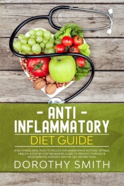 Cover for Dorothy Smith · Anti-Inflammatory Diet Guide (Paperback Book) (2019)