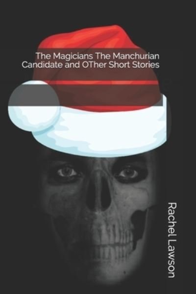 Cover for Rachel Lawson · The Magicians The Manchurian Candidate and OTher Short Stories (Paperback Book) (2019)