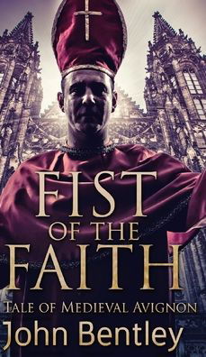 Cover for John Bentley · Fist of the Faith (Hardcover Book) (2021)