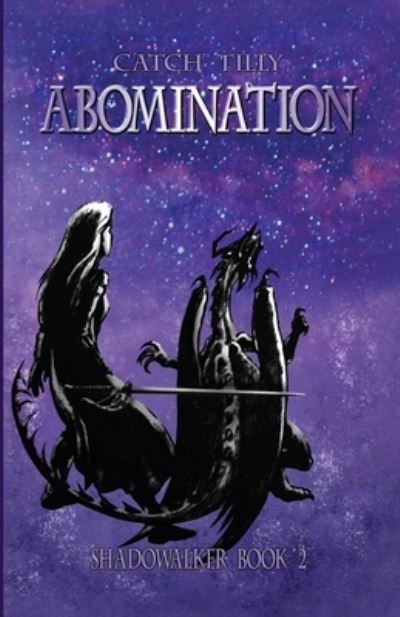 Cover for Catch Tilly · Abomination (Book) (2021)