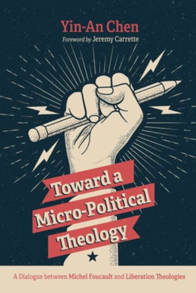 Cover for Yin-An Chen · Toward a Micro-Political Theology (Book) (2022)