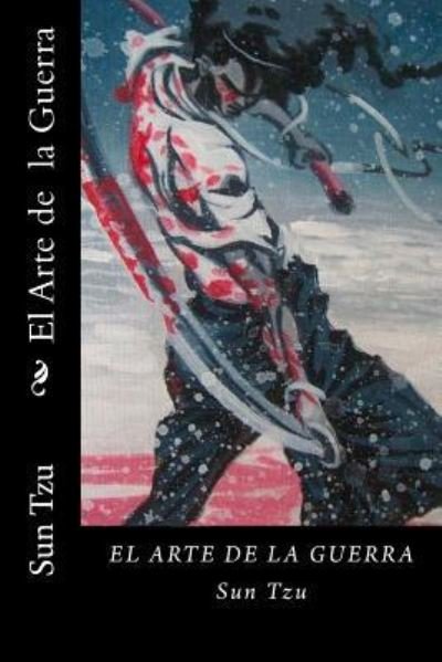 Cover for Sun Tzu · El Arte de la Guerra (Spanish Edition) (Worldwide Classics) (Paperback Bog) [Spanish edition] (2018)