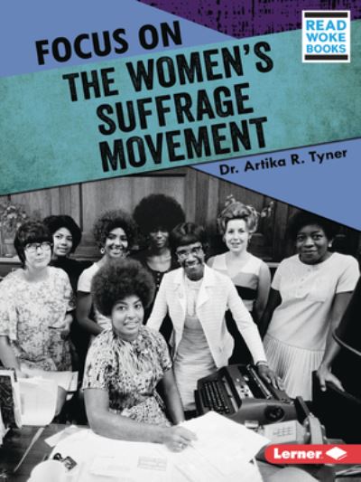 Cover for Artika R Tyner · Focus on the Women's Suffrage Movement (Paperback Book) (2022)