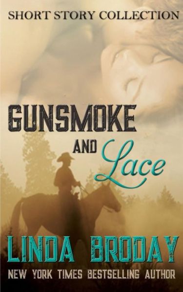 Cover for Linda Broday · Gunsmoke and Lace (Taschenbuch) (2018)