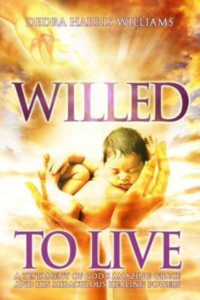 Cover for Dedra Harris Williams · Willed to Live (Paperback Book) (2019)